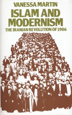 Islam & Modernism: the Iranian Revolution of 1906