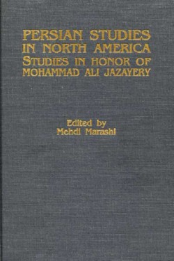 Image for Persian Studies in North America, Studies in Honor of Mohammad Al i Jazayery