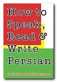 How to Speak, Read and Write Persian (Farsi)