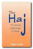 The Haj: The Annual Pilgrimage of Islam